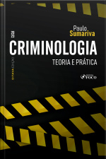 Criminologia - Teoria E Prática