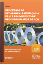Processos De Decapagem, Laminação A Frio E Recozimento De Produtos Planos De Aço