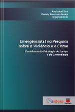 Emergência(s) Na Pesquisa Sobre A Violência E O Crime: Contributos Da Psicologia Da Justiça E Da Criminologia