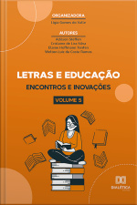 Letras E Educação: Encontros E Inovações: Volume 5