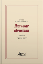 Humanae Absurdum: A Imagem Do Humano Na Obra De Albert Camus