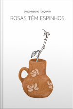 Rosas Têm Espinhos