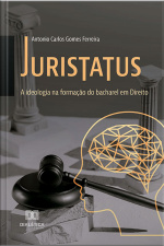 Juristatus: A Ideologia Na Formação Do Bacharel Em Direito