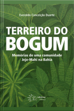 Terreiro Do Bogum: Memórias De Uma Comunidade Jeje-mahi Na Bahia