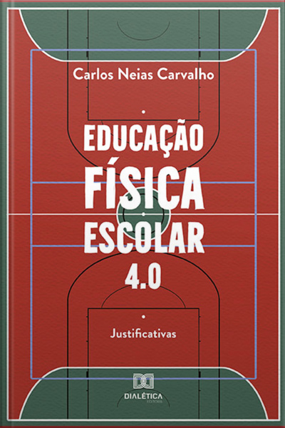 Educação Física Escolar 4.0: Justificativas