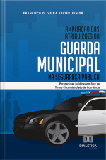 Ampliação Das Atribuições Da Guarda Municipal Na Segurança Pública: Perspectivas Jurídicas Em Face Do Termo Circunstanciado De Ocorrência