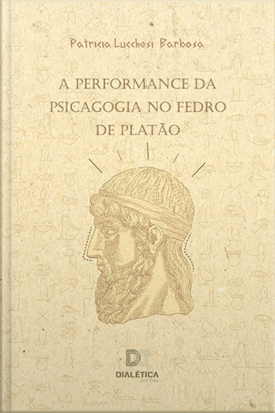 A Performance Da Psicagogia No Fedro De Platão
