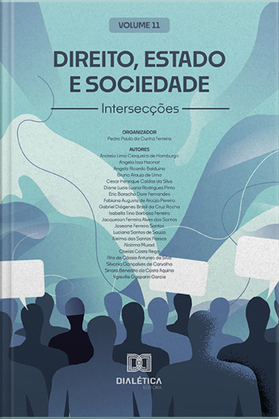Direito, Estado E Sociedade: Intersecções: Volume 11