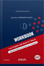 Workbook: Aprenda Inglês Com Música Em 7 Semanas - Learn English With Music In 7 Weeks