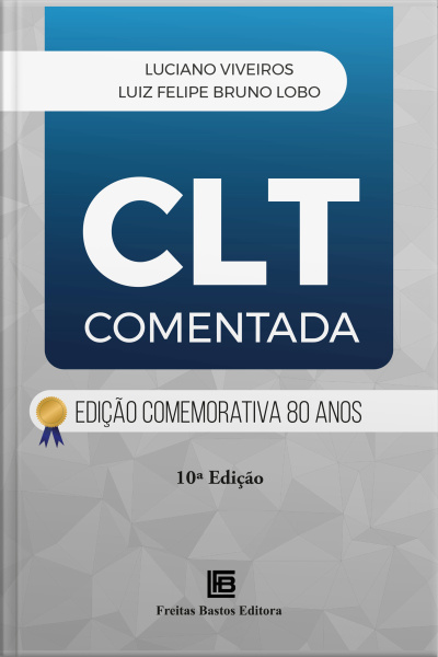 Clt Comentada: Edição Comemorativa 80 Anos - 10ª Ed.