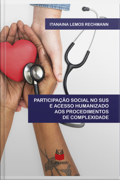 Participação Social No Sus E Acesso Humanização Aos Procedimentos De Complexidade