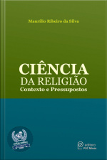 Ciência Da Religião: Contexto E Pressupostos