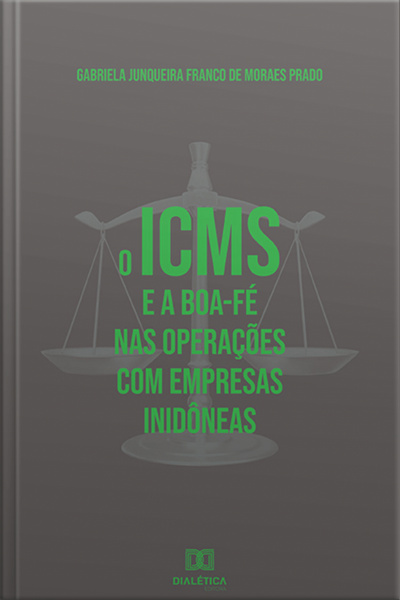 O Icms E A Boa-fé Nas Operações Com Empresas Inidôneas