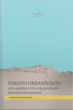 Direito Urbanístico: Uma Análise Crítica Da Produção Doutrinária Nacional