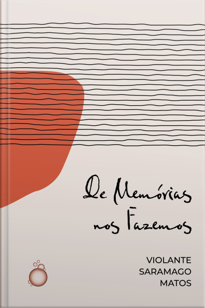 De Memórias Nos Fazemos