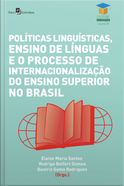 Políticas Linguísticas, Ensino De Línguas E O Processo De Internacionalização Do Ensino Superior No Brasil