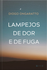 Lampejos De Dor E De Fuga