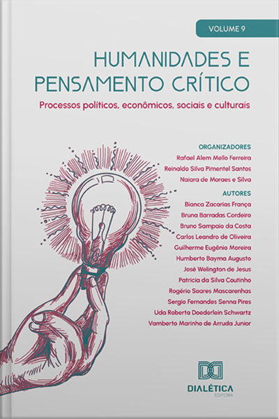 Humanidades E Pensamento Crítico: Processos Políticos, Econômicos, Sociais E Culturais: - Volume 9