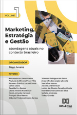 Marketing, Estratégia E Gestão: Abordagens Atuais No Contexto Brasileiro: - Volume 1