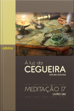 À Luz Da Cegueira - Vol. 1: Meditação 17