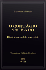 O Contágio Sagrado: História Natural Da Superstição
