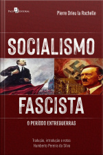 Socialismo Fascista (pierre Drieu La Rochelle)