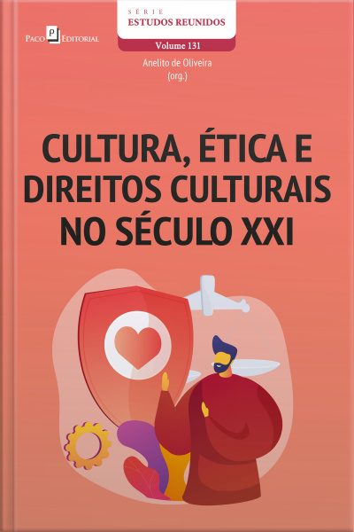 Cultura, Ética E Direitos Culturais No Século Xxi