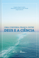 Uma Conversa Franca Entre Deus E A Ciência