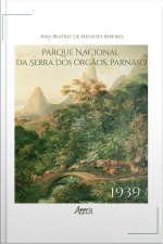 Parque Nacional Da Serra Dos Órgãos: Parnaso - 1939