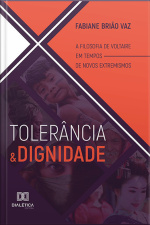 Tolerância E Dignidade: A Filosofia De Voltaire Em Tempos De Novos Extremismos