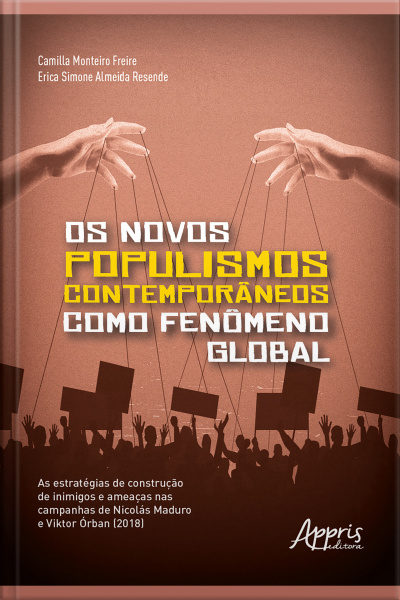 Os Novos Populismos Contemporâneos Como Fenômeno Global: As Estratégias De Construção De Inimigos E Ameaças Nas Campanhas De Nicolás Maduro E Viktor Órban (2018)