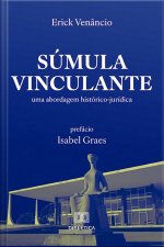 Súmula Vinculante: Uma Abordagem Histórico-jurídica
