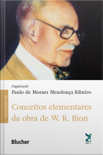 Conceitos Elementares Da Obra De W. R. Bion