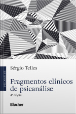 Fragmentos Clínicos De Psicanálise