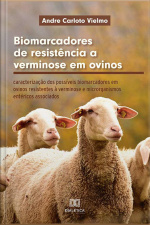 Biomarcadores De Resistência A Verminose Em Ovinos: Caracterização Dos Possíveis Biomarcadores Em Ovinos Resistentes À Verminose E Microrganismos Entéricos Associados