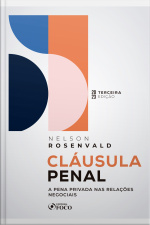 Cláusula Penal: A Pena Privada Nas Relações Negociais 