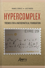 Hypercomplex: Trends For A Mathematical Foundation