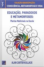 Educação, Paradoxos E Metamorfoses: Plantas Medicinais Na Escola