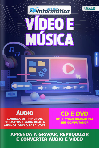 Tudo Sobre Informática Ed. 61 - Vídeo e Música