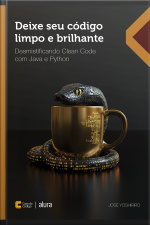 Deixe Seu Código Limpo E Brilhante: Desmistificando Clean Code Com Java E Python