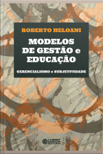 Modelos De Gestão E Educação: Gerencialismo E Subjetividade