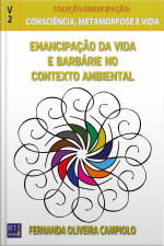 Emancipação Da Vida E Barbárie No Contexto Ambiental
