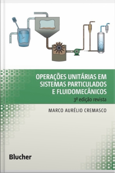 Operações Unitárias Em Sistemas Particulados E Fluidomecânicos E Outros Trabalhos