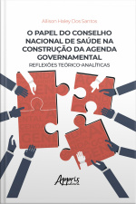O Papel Do Concelho Nacional De Saúde Na Construção Da Agenda Governamental - Reflexões Teórico-analíticas