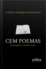 Cem Poemas Brincantes E Muitos Mais