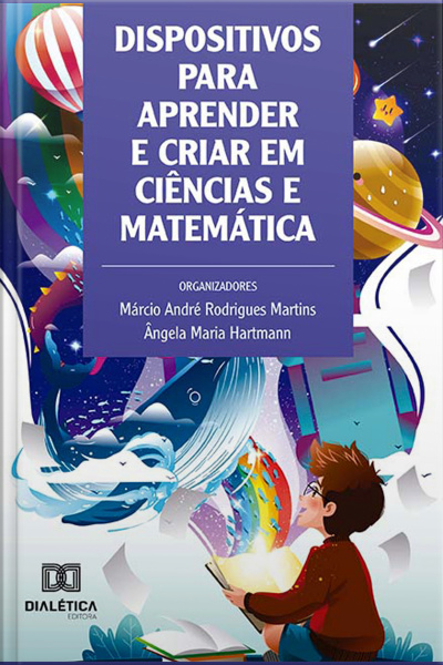 Dispositivos Para Aprender E Criar Em Ciências E Matemática