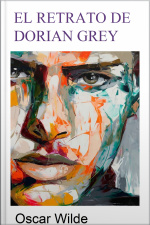 El Retrato De Dorian Gray: Oscar Wilde