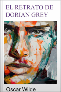 El Retrato De Dorian Gray: Oscar Wilde