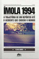 Ímola 1994: A Trajetória De Um Repórter Até O Acidente Que Chocou O Mundo