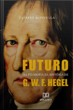 Futuro Na Filosofia Da História De G. W. F. Hegel